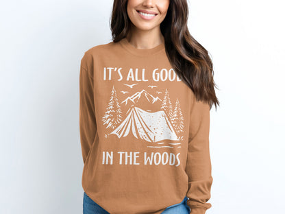 It's All Good In The Woods Long Sleeve Shirt