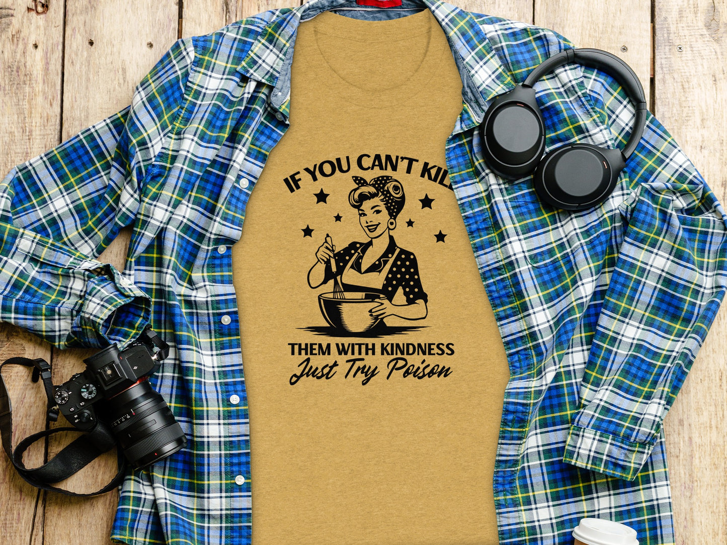 If You Can't Kill Them with Kindness Just Try Poison Shirt