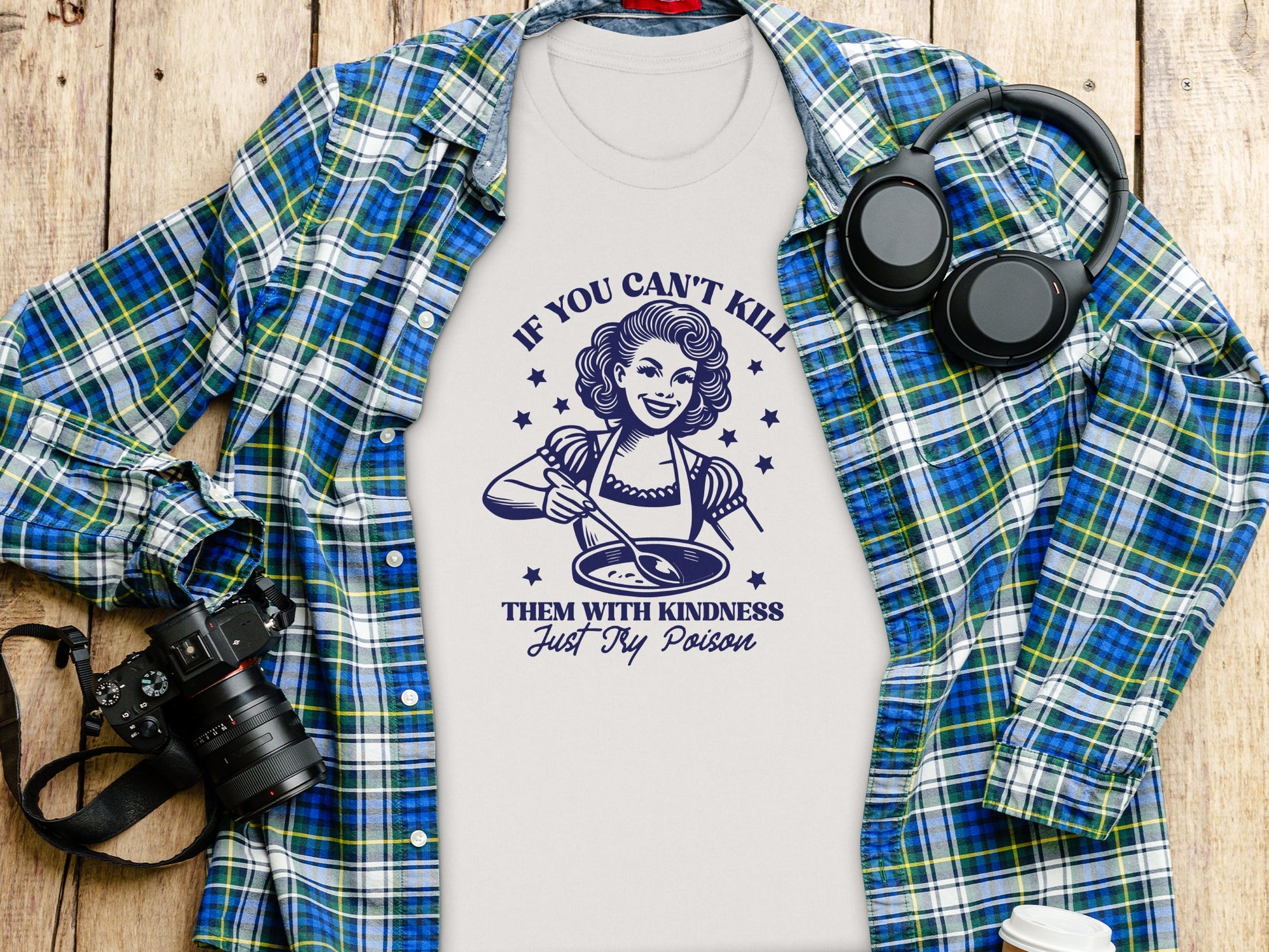 If You Can't Kill Them With Kindness Just Try Poison Shirt