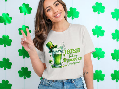 Irish Today Hangover Tomorrow St. Patrick's Day t-shirt