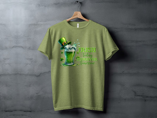 Irish Today Hungover Tomorrow Funny St Patrick Shirt