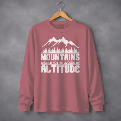 Mountains Should Not Be Judged By Altitude shirt