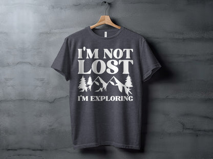 I Am Not Lost I Am Exploring Outdoors Nature T-Shirt T-Shirt - Outdoor & Adventure Collection - Mile Marker 16 Gear by Cloud 16 Clothing Co.