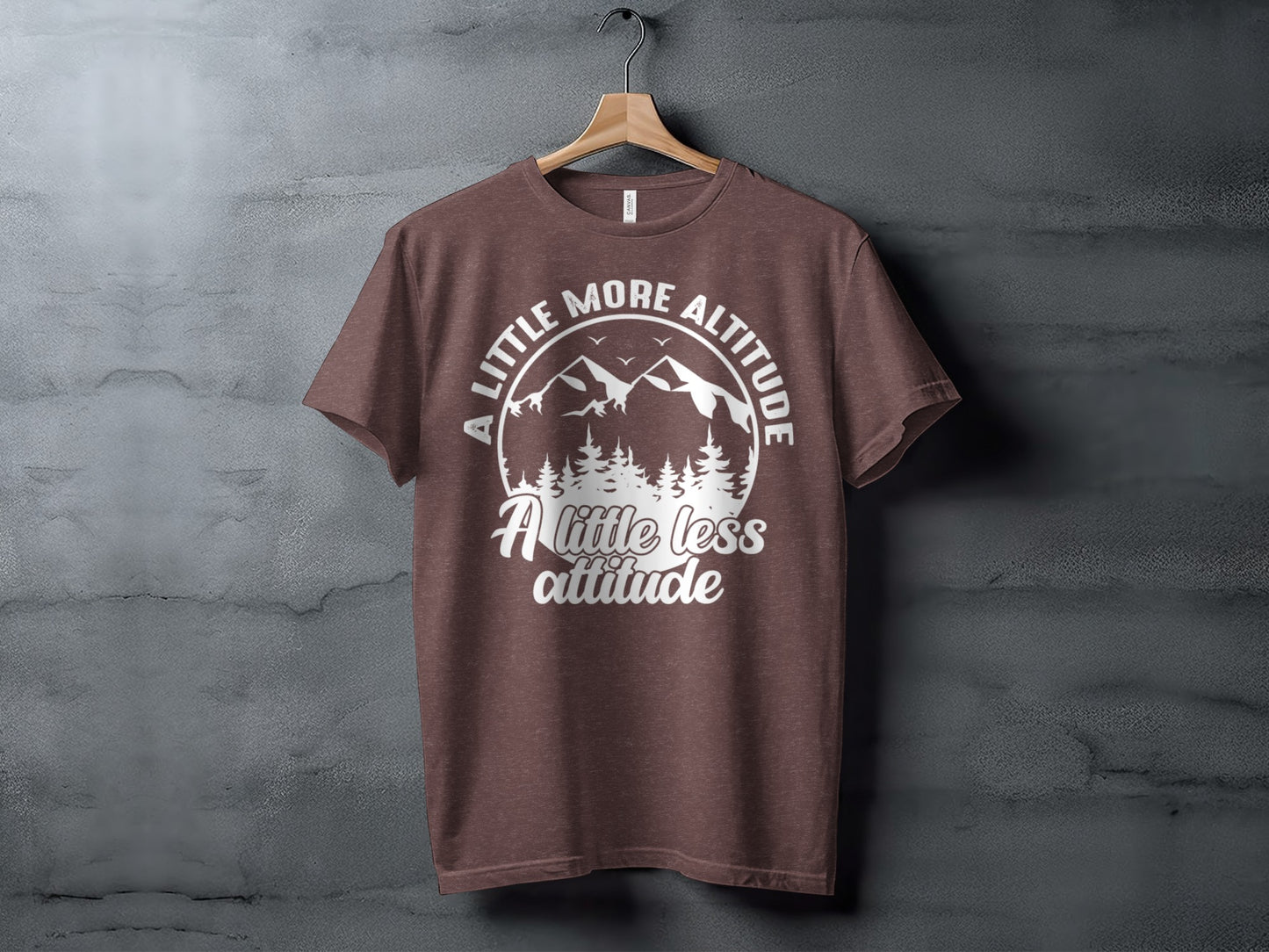 A Little More Altitude A Little Less Attitude T-Shirt T-Shirt - Outdoor & Adventure Collection - Mile Marker 16 Gear by Cloud 16 Clothing Co.