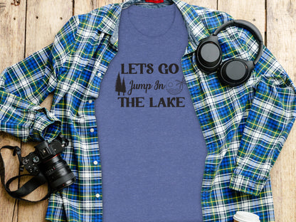 Lets Go Jump In The Lake Outdoors Adventure T-Shirt T-Shirt - Outdoor & Adventure Collection - Mile Marker 16 Gear by Cloud 16 Clothing Co.