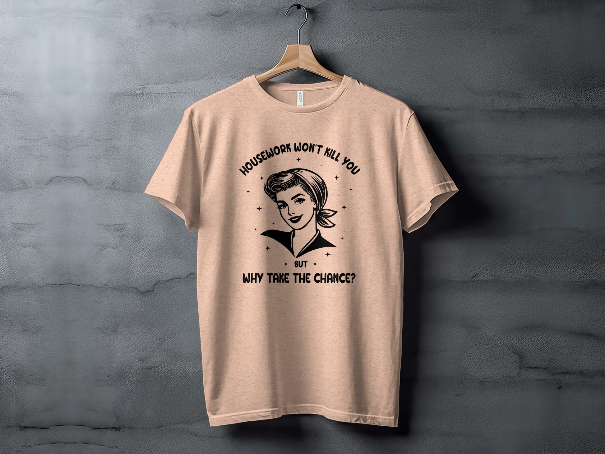 Housework Won't Kill You Funny Graphic Tee Shirt