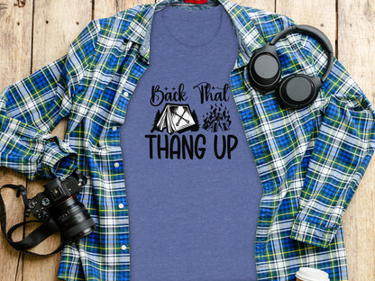 Back That Thang Up Camping Outdoors Tent Fire T-Shirt T-Shirt - Outdoor & Adventure Collection - Mile Marker 16 Gear by Cloud 16 Clothing Co.