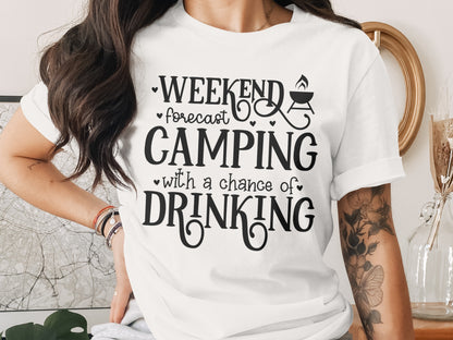 Weekend Forecast Camping With A Chance Of Drinking T-Shirt T-Shirt - Outdoor & Adventure Collection - Mile Marker 16 Gear by Cloud 16 Clothing Co.