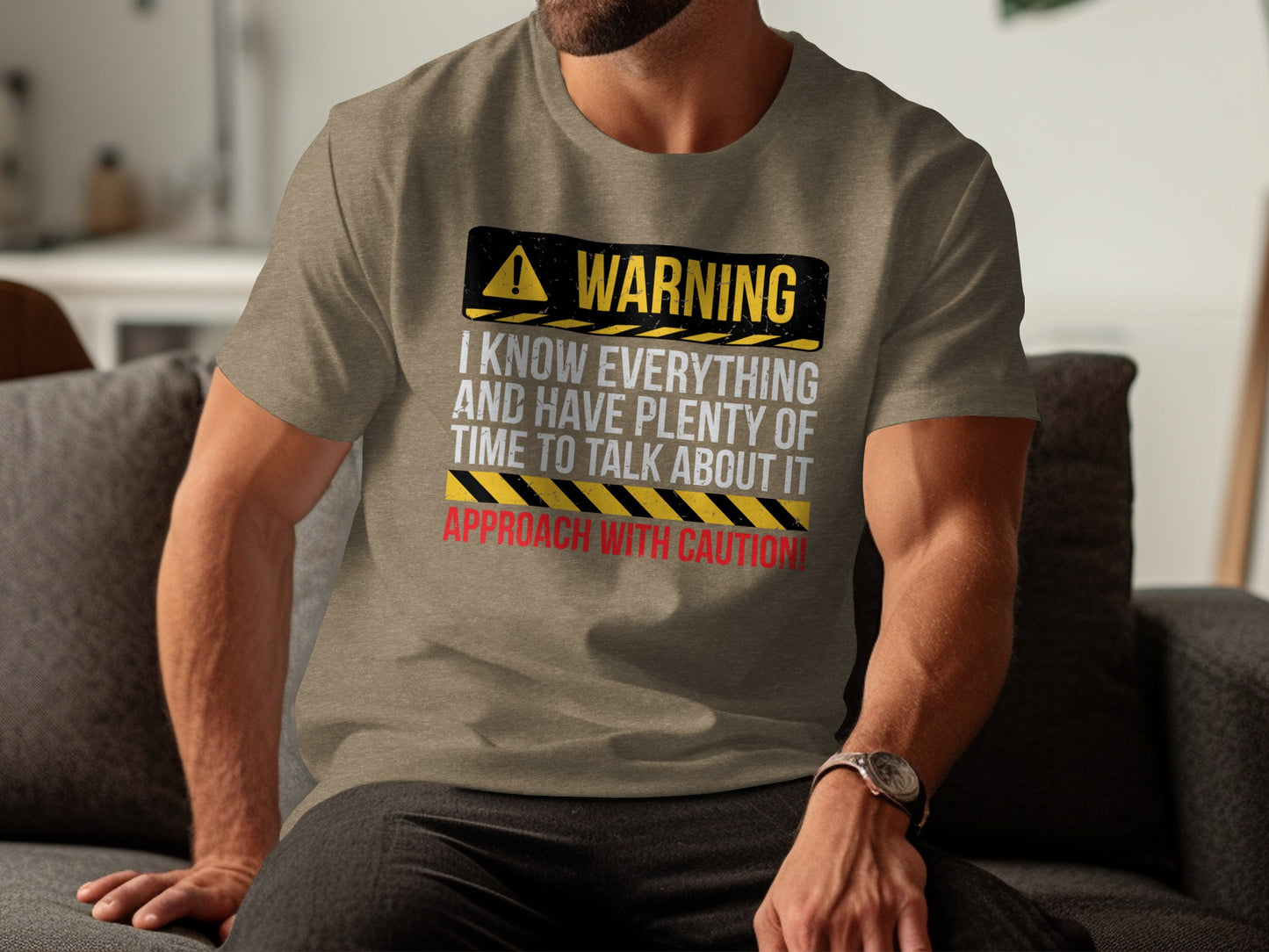 Warning I Know Everything Approach with Caution Shirt