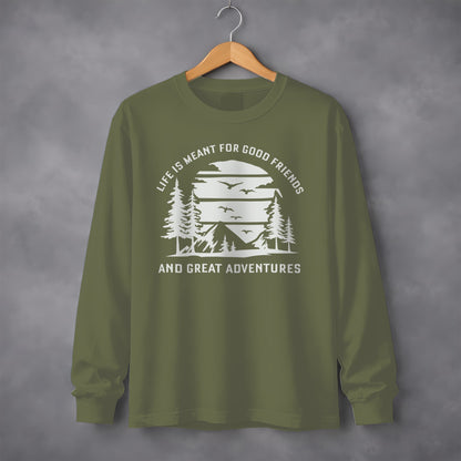 Life is Meant for Good Friends and Great Adventures Long Sleeve T-Shirt Long Sleeve Tee - Outdoor & Adventure Collection - Mile Marker 16 Gear by Cloud 16 Clothing Co.