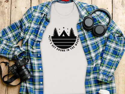 Let's Get Drunk In The Woods Camping Adventure T-Shirt T-Shirt - Outdoor & Adventure Collection - Mile Marker 16 Gear by Cloud 16 Clothing Co.