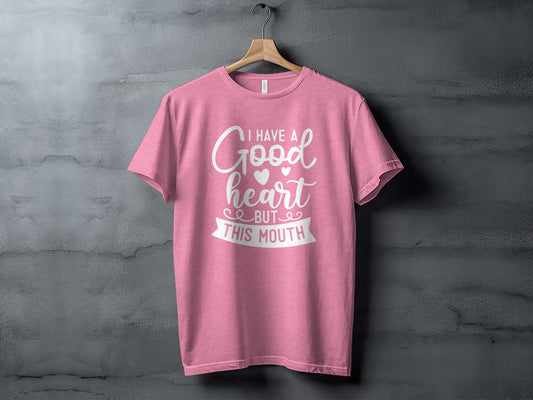 I Have A Good Heart But This Mouth Graphic T-Shirt