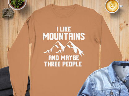 I Like Mountains And Maybe Three People Shirt