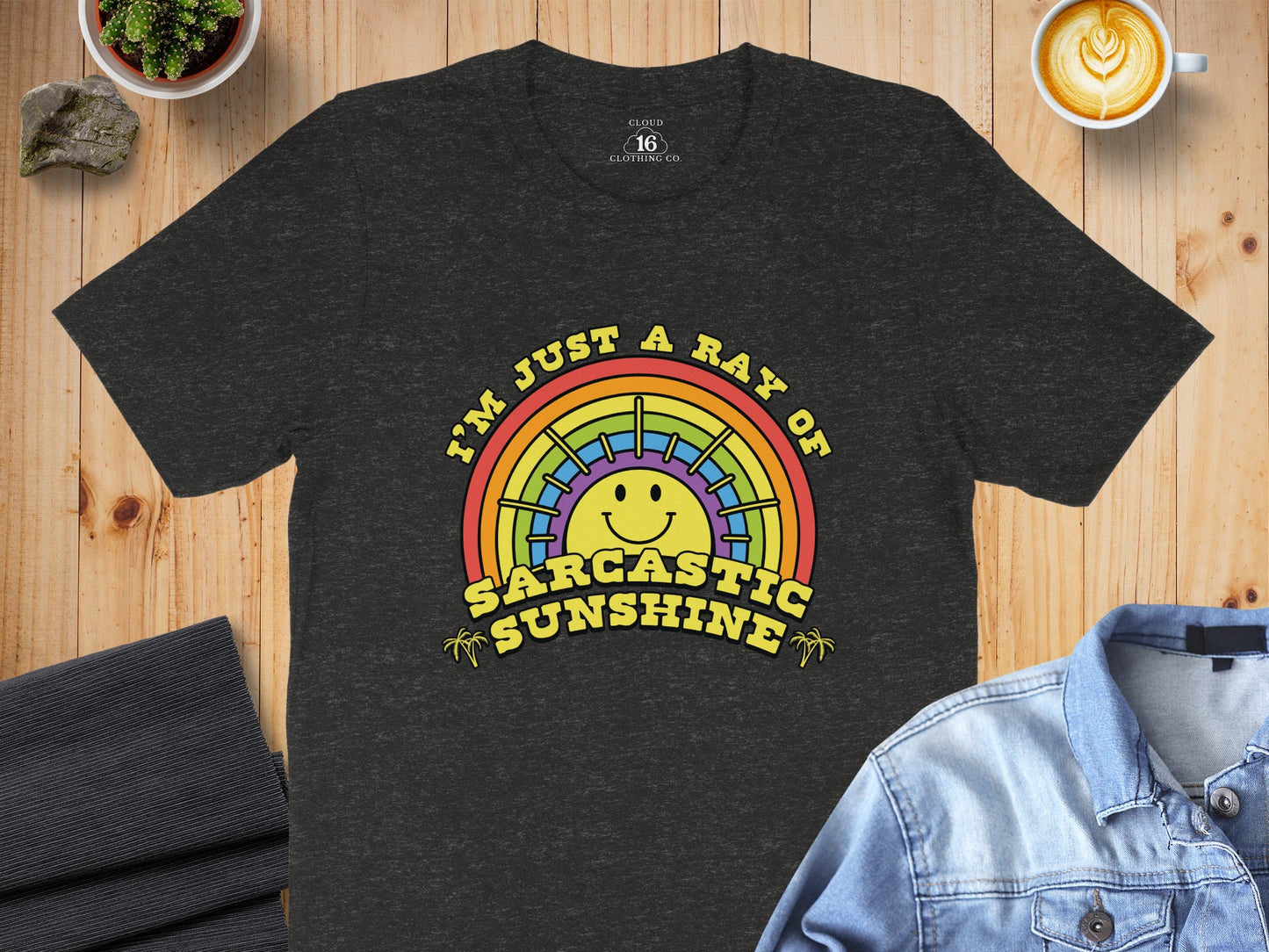I'm Just A Ray Of Sarcastic Sunshine Shirt