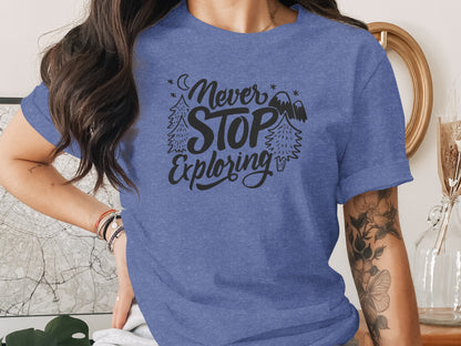 Never Stop Exploring Mountain Adventure Outdoors T-Shirt T-Shirt - Outdoor & Adventure Collection - Mile Marker 16 Gear by Cloud 16 Clothing Co.