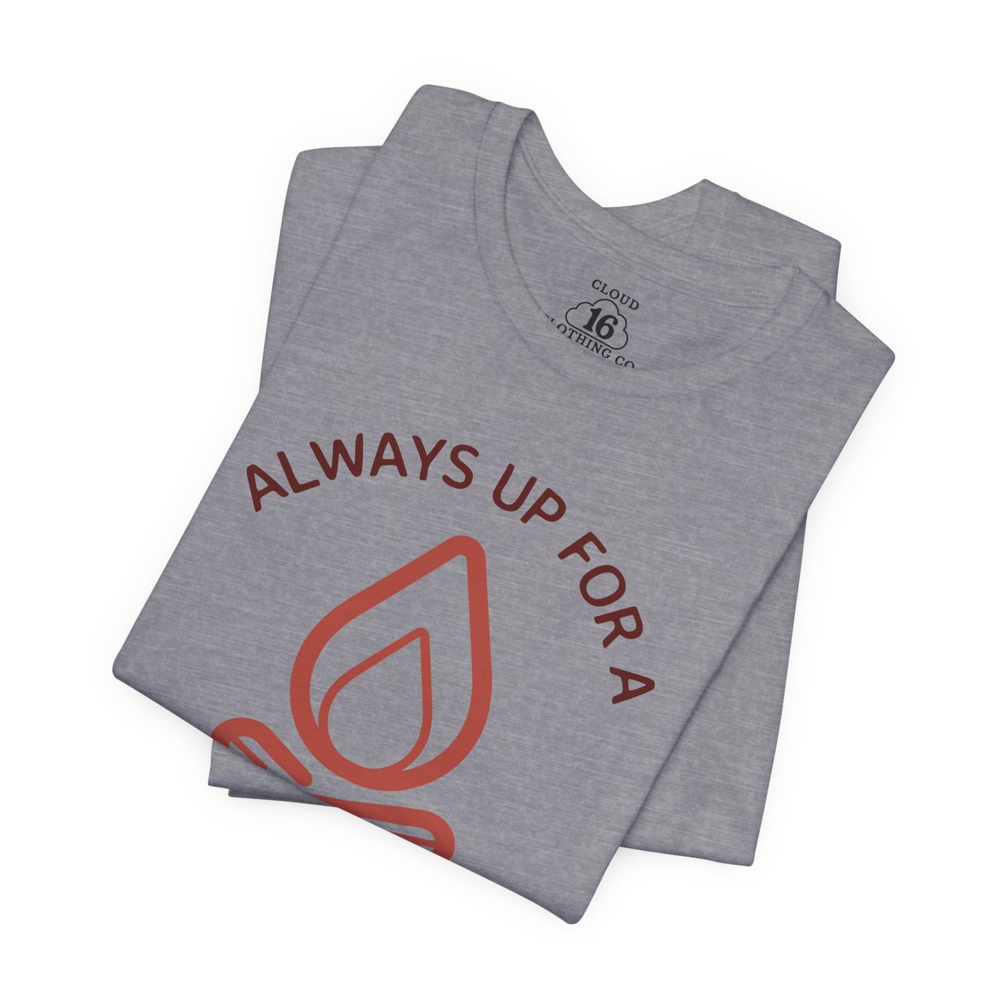 Always Up for a Campfire - Unisex Camping T-Shirt | Outdoor Adventure Tee