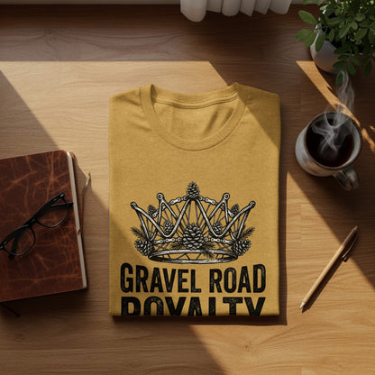 Gravel Road Royalty: Backcountry Outpost Shirt: Yellow t-shirt with "Gravel Road Royalty" text and crown graphic.