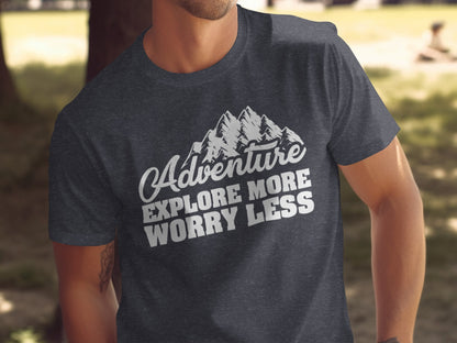 Adventure Explore More Worry Less Mountain Graphic T-Shirt T-Shirt - Outdoor & Adventure Collection - Mile Marker 16 Gear by Cloud 16 Clothing Co.