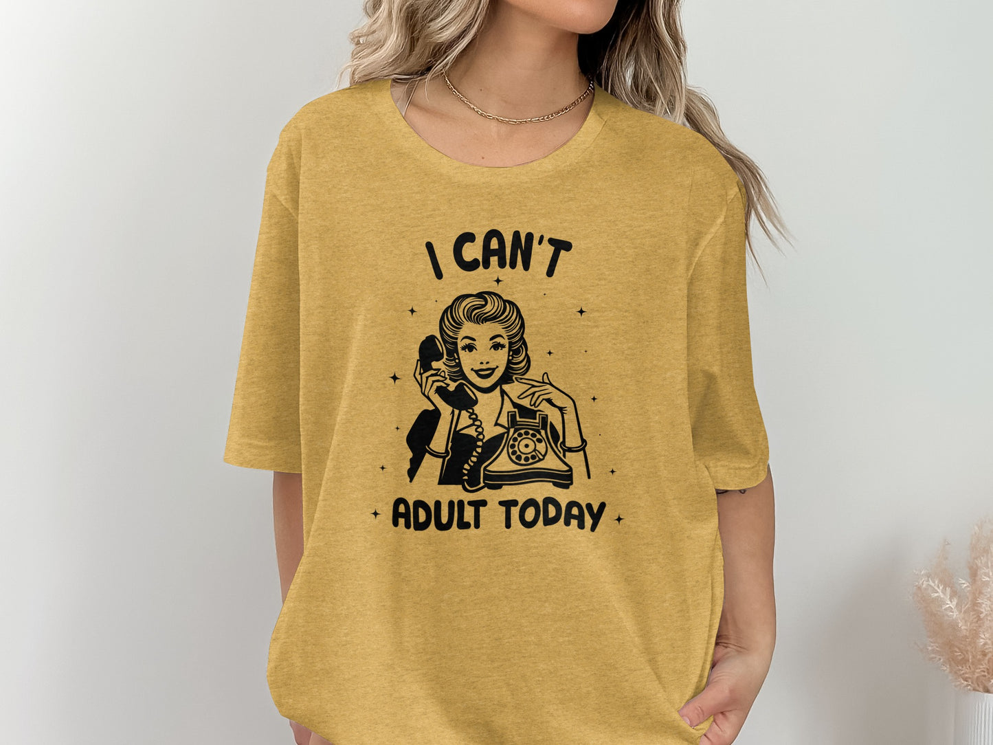 I Can't Adult Today Graphic T-Shirt Fun Casual Top