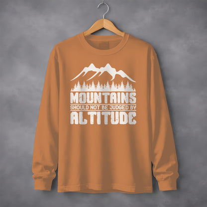 Mountains Should Not Be Judged By Altitude Shirt
