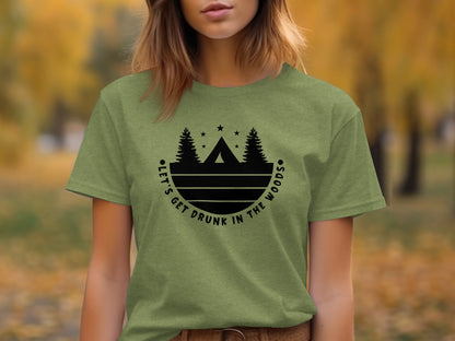 Let's Get Drunk In The Woods Camping Adventure T-Shirt T-Shirt - Outdoor & Adventure Collection - Mile Marker 16 Gear by Cloud 16 Clothing Co.
