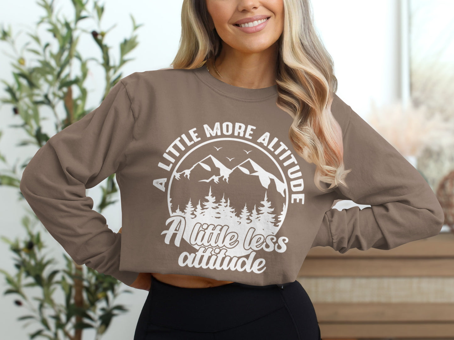 A Little More Altitude A Little Less Attitude Long Sleeve T-Shirt Long Sleeve Tee - Outdoor & Adventure Collection - Mile Marker 16 Gear by Cloud 16 Clothing Co.