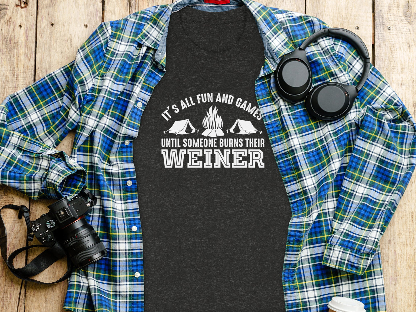 It is All Fun and Games Until Someone Burns Weiner T-Shirt T-Shirt - Outdoor & Adventure Collection - Mile Marker 16 Gear by Cloud 16 Clothing Co.