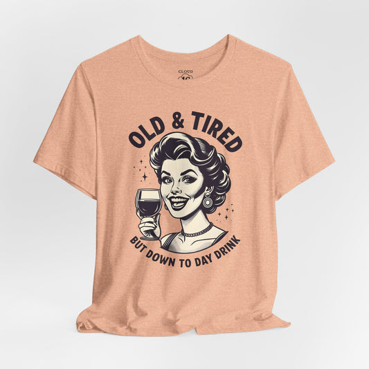 Old & Tired Vintage T-Shirt - Funny Wine Lover Gift for Women | Relaxed Fit Bella Canvas Tee