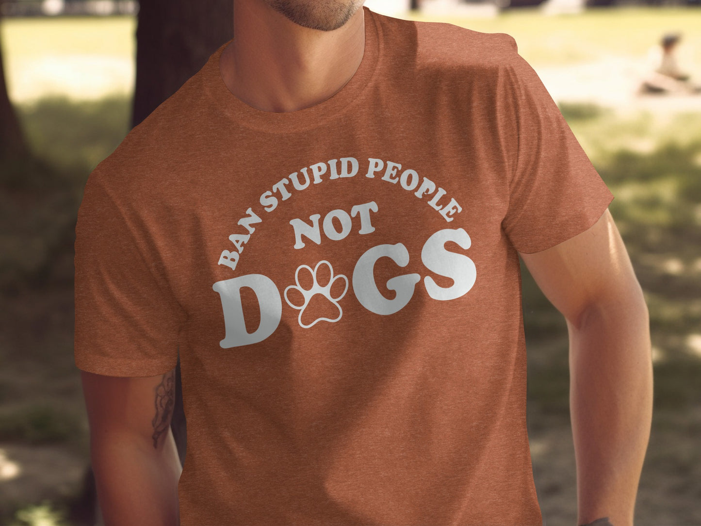 Ban Stupid People Not Dogs Funny Graphic Tee Shirt