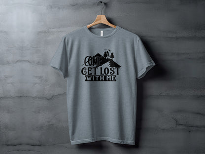 Come Get Lost With Me Mountains and Trees Graphic T-Shirt T-Shirt - Outdoor & Adventure Collection - Mile Marker 16 Gear by Cloud 16 Clothing Co.