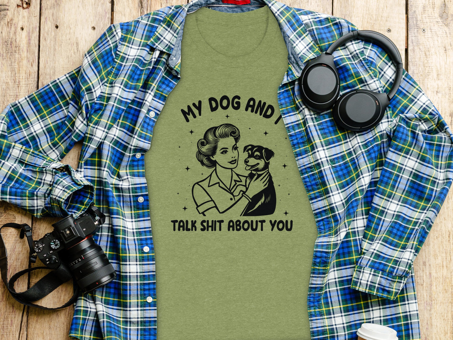 My Dog And I Talk Shit About You Graphic Tee