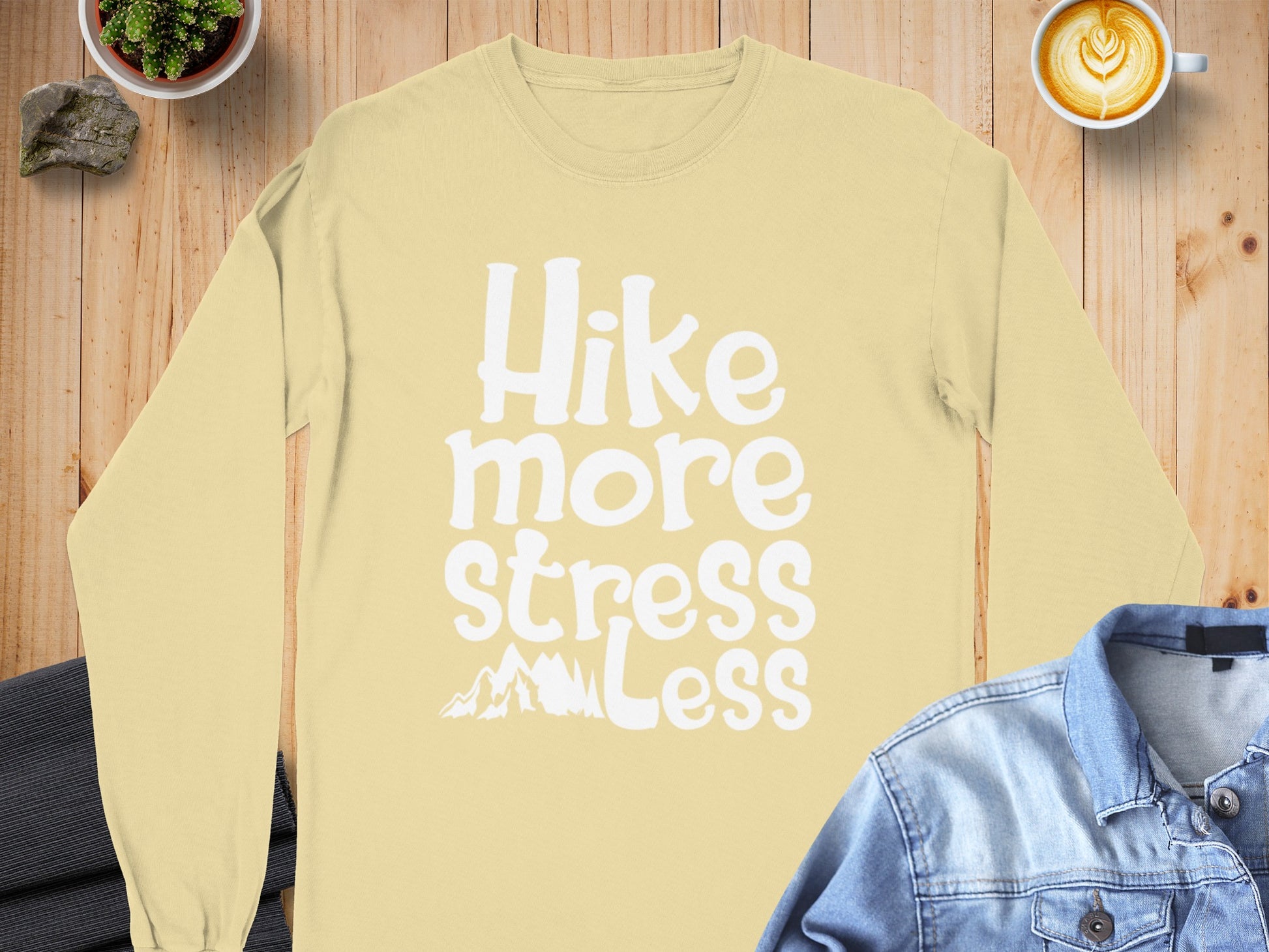 Hike More Stress Less Long Sleeve Shirt for Relaxation
