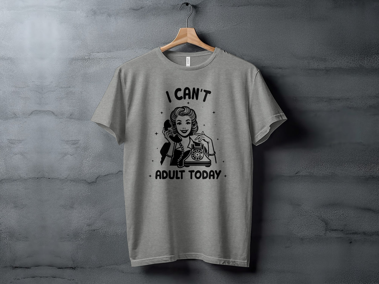 I Can't Adult Today Graphic Print T-shirt Product