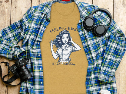 Feeling Kind IDGAF-ISH Today Graphic T-shirt