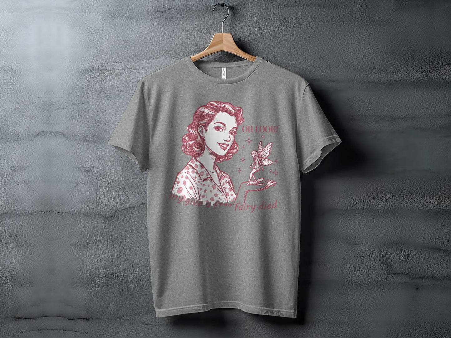 Oh Look Fairy Died Graphic Funny Vintage Style T-Shirt