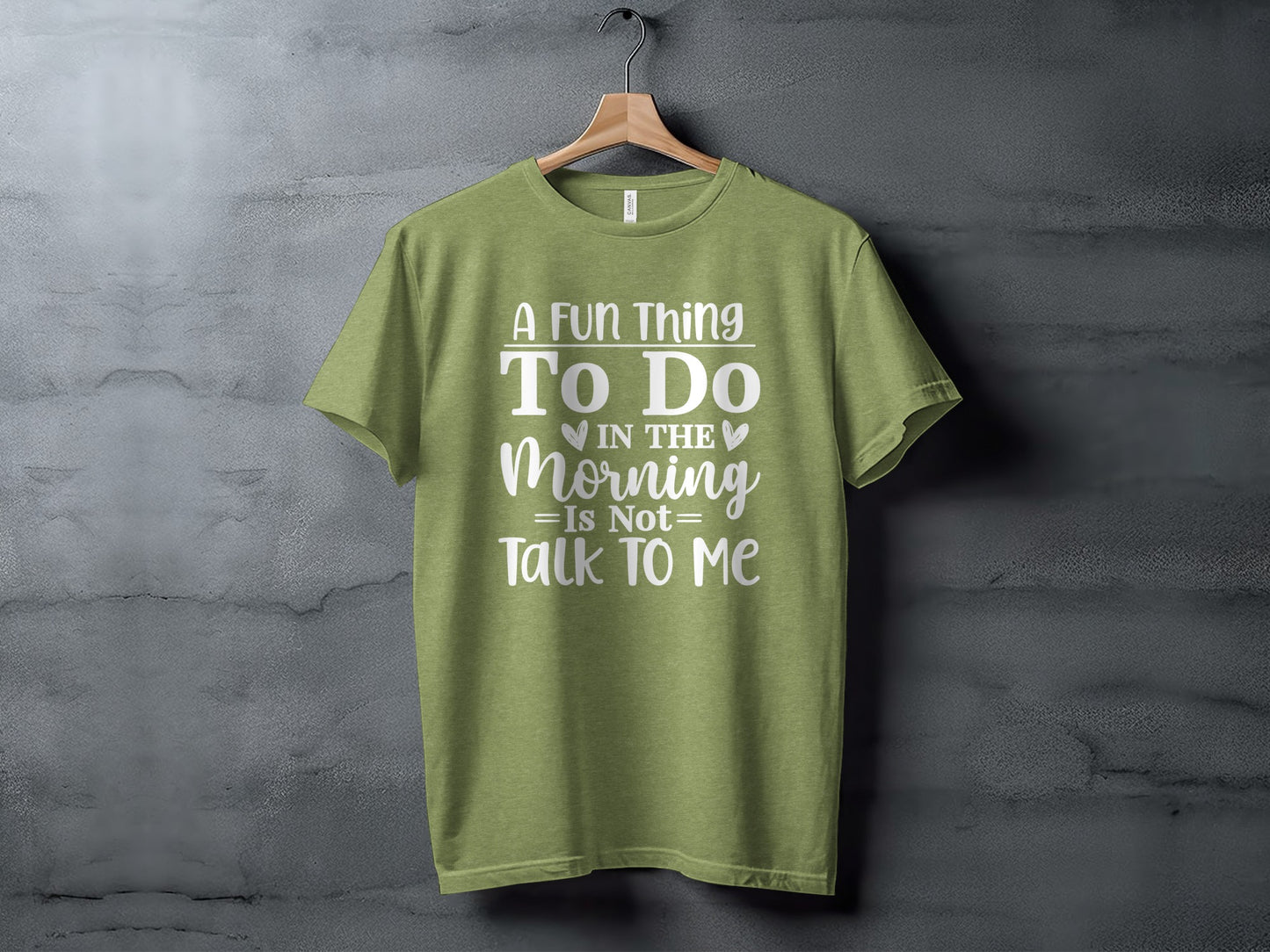 A Fun Thing To Do In The Morning Is Not Talk To Me product