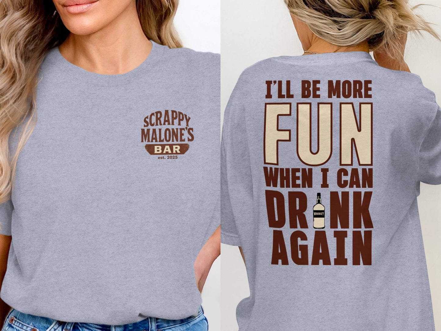 I Will Be More Fun When I Can Drink Again Funny T-Shirt T-shirt - Scrappy Malone's Bar 100-Proof Humor - Cloud 16 Clothing Co.