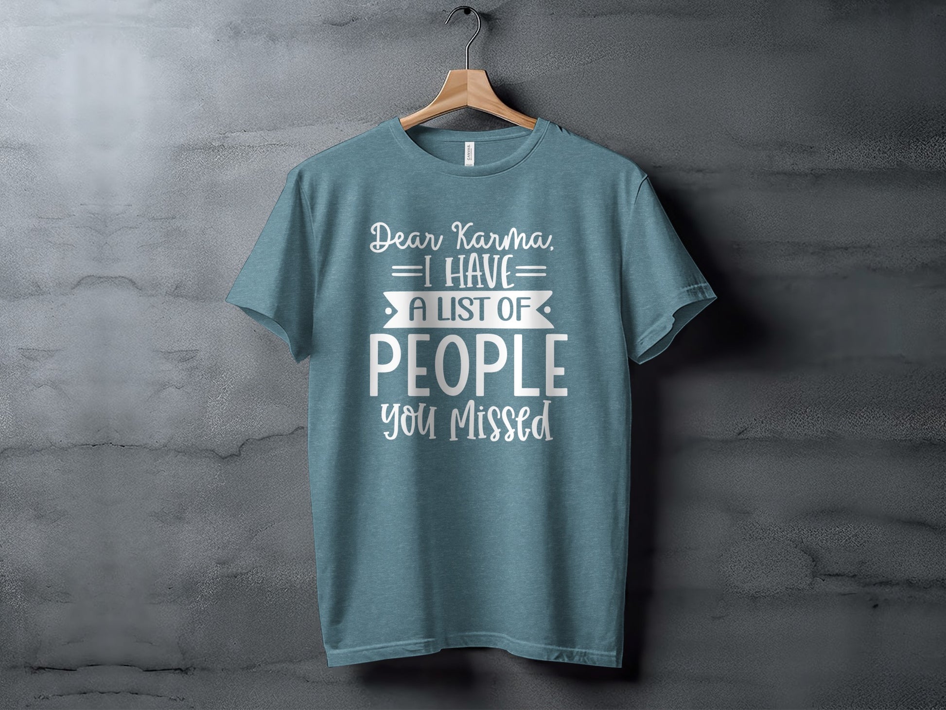 Dear Karma List Of People You Missed Funny T-Shirt