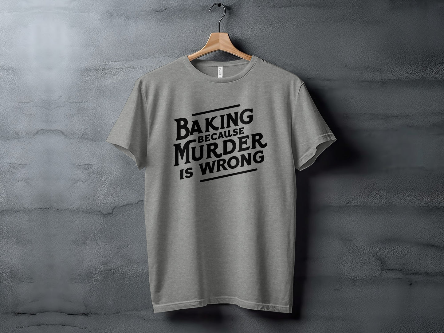 Baking Because Murder Is Wrong Graphic Shirt