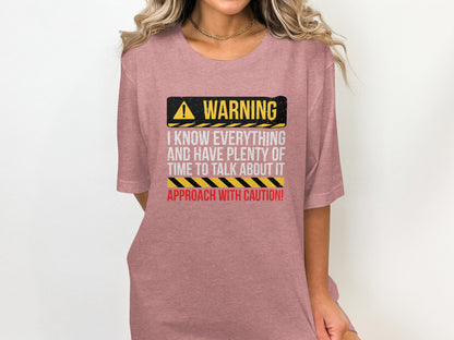 Warning I Know Everything Have Time To Talk T-Shirt