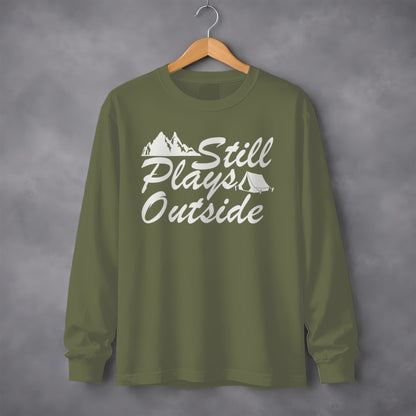 Still Plays Outside Long Sleeve Shirt for Outdoor Lovers
