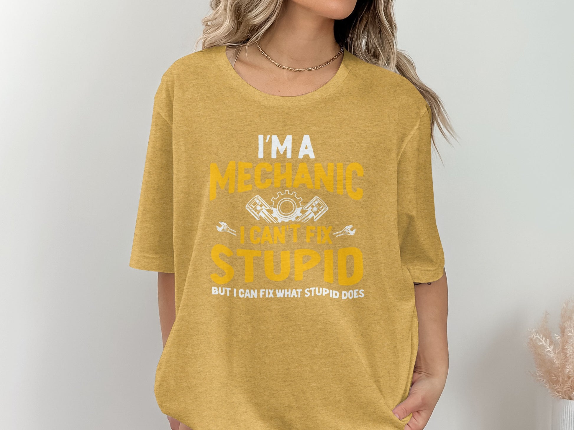 I'm A Mechanic I Can't Fix Stupid Funny T-shirt