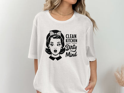 CLEAN KITCHEN DIRTY MIND Graphic T-Shirt