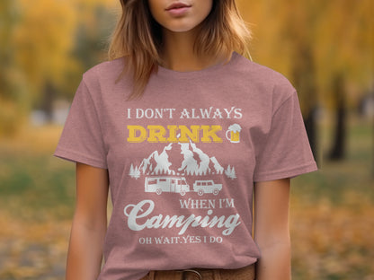 Camping Trip Funny Drinking Quote Graphic Adventure T-Shirt T-Shirt - Outdoor & Adventure Collection - Mile Marker 16 Gear by Cloud 16 Clothing Co.