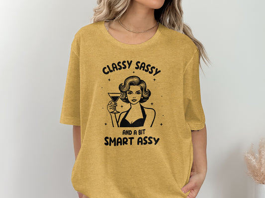Classy Sassy and a Bit Smart Assy Graphic T-Shirt