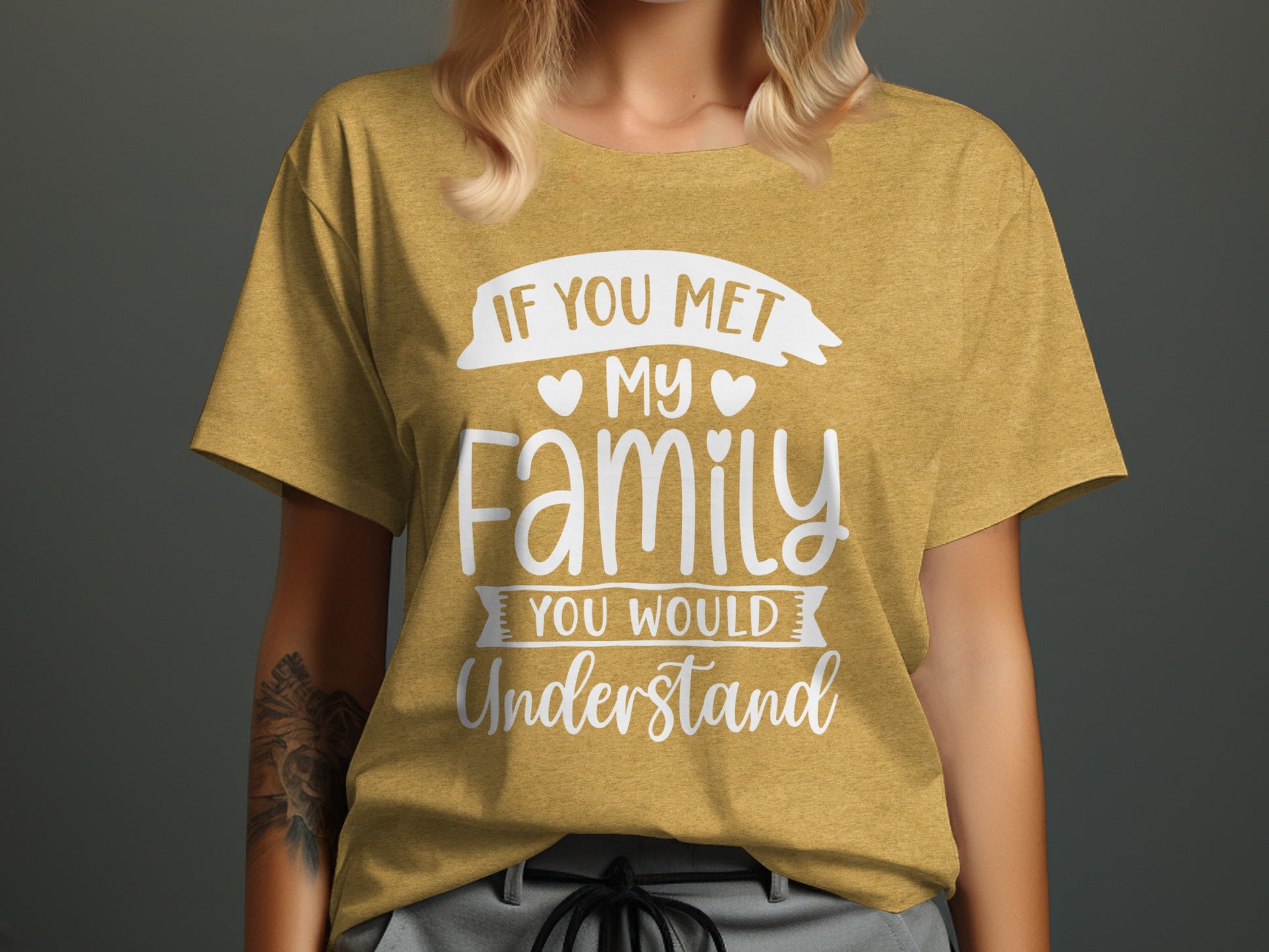 If You Met My Family You Would Understand Shirt