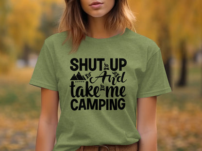 Shut Up And Take Me Camping Graphic Design T-Shirt T-Shirt - Outdoor & Adventure Collection - Mile Marker 16 Gear by Cloud 16 Clothing Co.