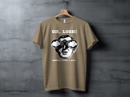 Oh Look Nobody Gives A Sh*t Funny Graphic T-Shirt