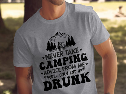 Never Take Camping Advice Funny Camping Slogan T-Shirt T-Shirt - Outdoor & Adventure Collection - Mile Marker 16 Gear by Cloud 16 Clothing Co.
