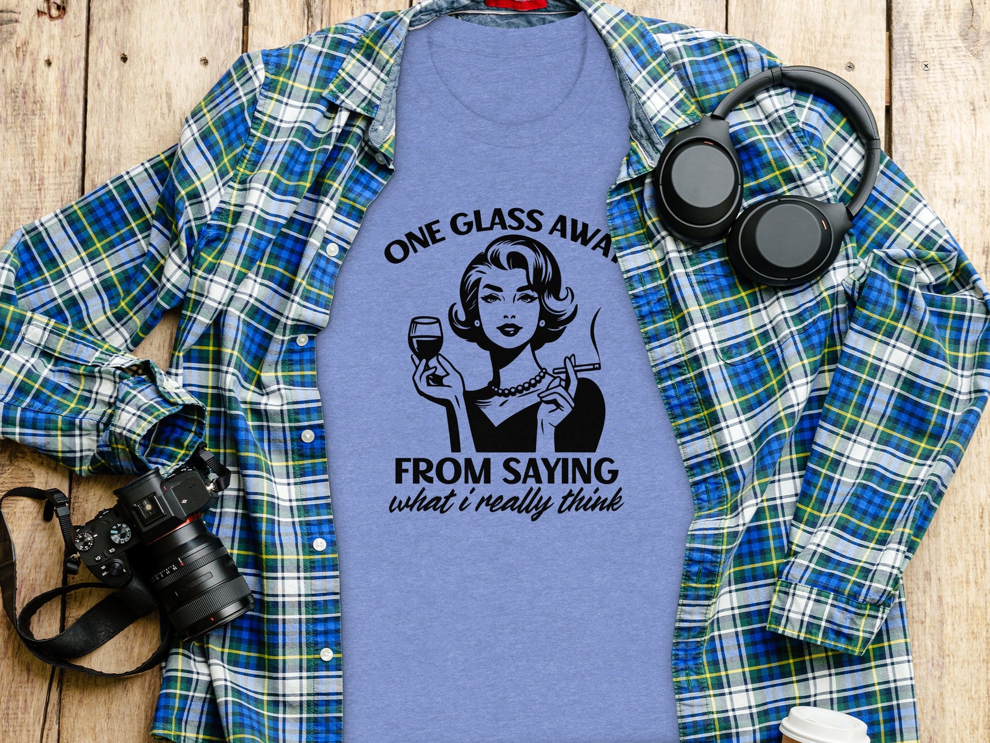One Glass Away From Saying What I Really Think Shirt